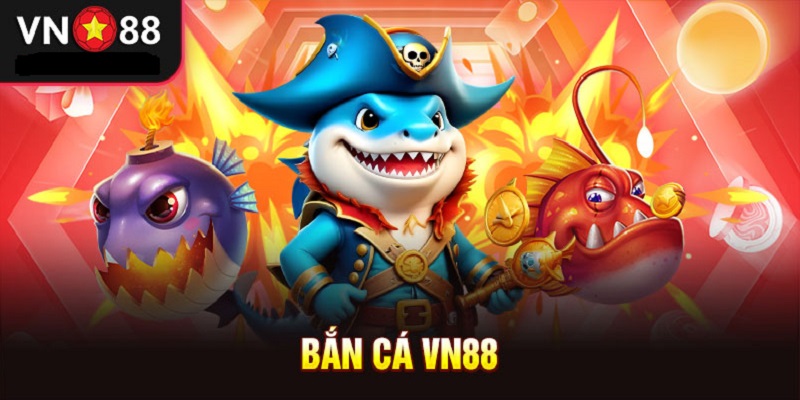 Top ưu điểm làm nên thành công của bắn cá VN88