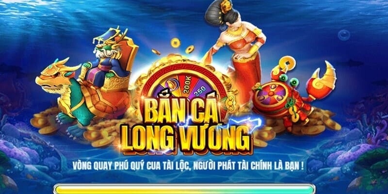 Giới thiệu về bắn cá Long vương